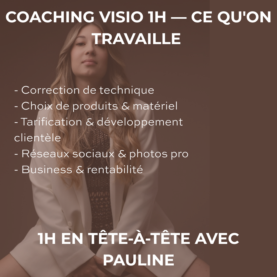 Coaching Visio 1h — Technique & Business Beauté avec Pauline